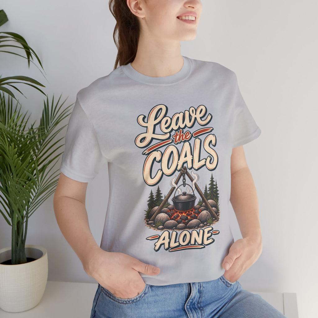 Leave The Coals Alone Tee
